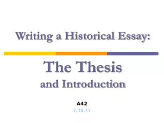Writing a Historical Essay: The Thesis and Introduction