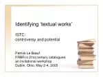 ISTC: Controversies and Potentials for Textual Work Identification - slide 1