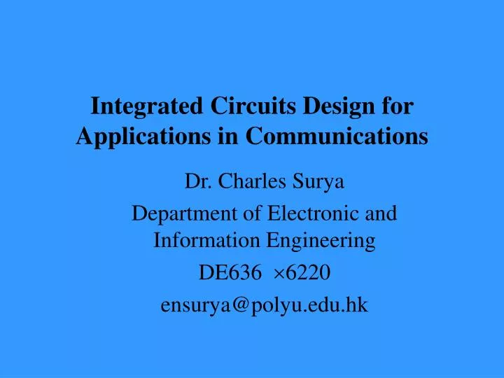 integrated circuits design for applications in communications