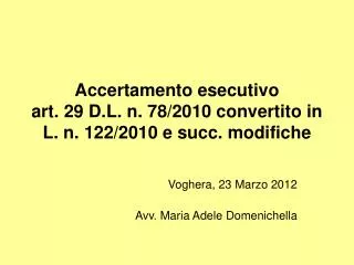 Accertamento esecutivo art. 29 D.L. n. 78/2010 convertito in L. n. 122/2010 e succ. modifiche