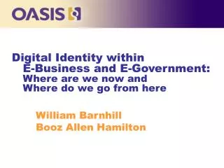 Digital Identity within E-Business and E-Government: Where are we now and Where do we go from here