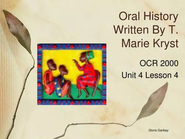 oral history written by t marie kryst