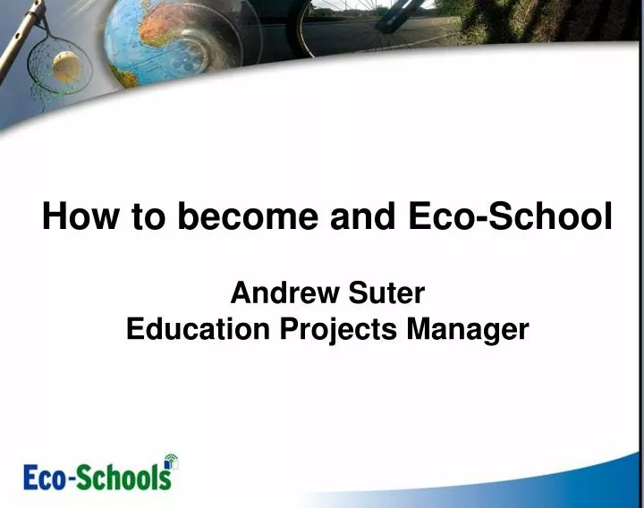how to become and eco school andrew suter education projects manager
