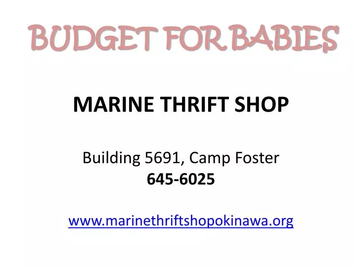 marine thrift shop building 5691 camp foster 645 6025 www marinethriftshopokinawa org