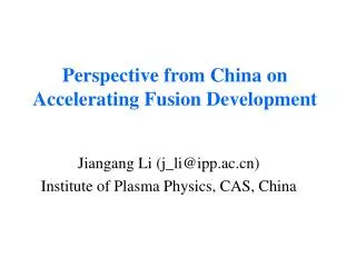 Perspective from China on Accelerating Fusion Development