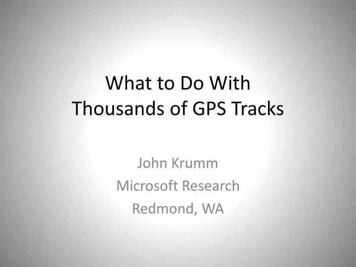 what to do with thousands of gps tracks