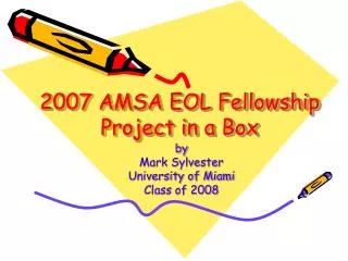 2007 AMSA EOL Fellowship Project in a Box