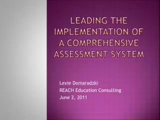 Leading the Implementation of a comprehensive assessment system
