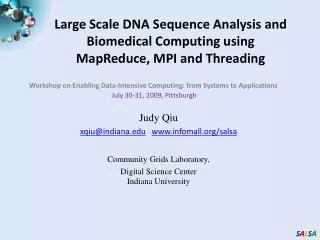 Large Scale DNA Sequence Analysis and Biomedical Computing using MapReduce , MPI and Threading