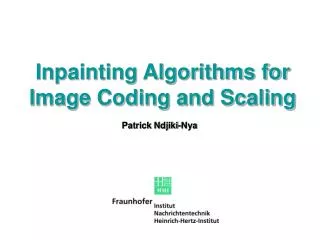 Inpainting Algorithms for Image Coding and Scaling