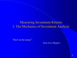 Measuring Investment Returns I: The Mechanics of Investment Analysis