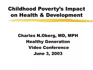 Childhood Poverty’s Impact on Health &amp; Development