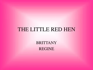 THE LITTLE RED HEN