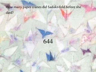 How many paper cranes did Sadako fold before she died?