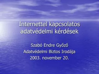 Internettel kapcsolatos adatvédelmi kérdések