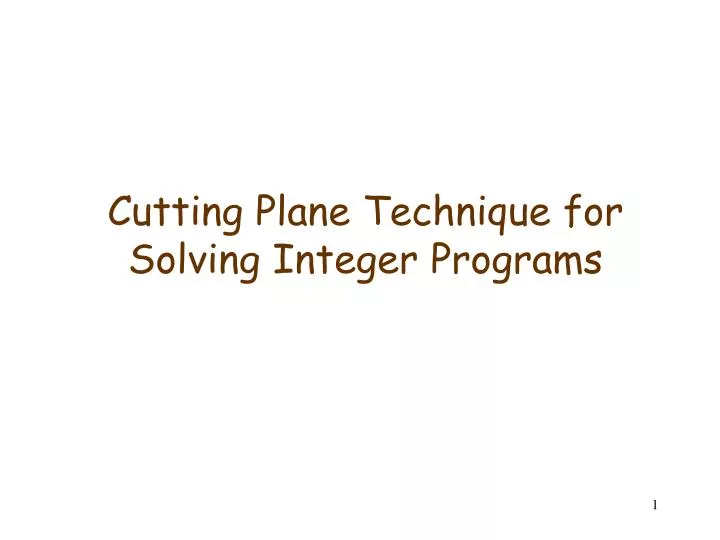 cutting plane technique for solving integer programs