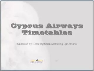 Collected by: Tritos Rythmos-Marketing Dpt-Athens