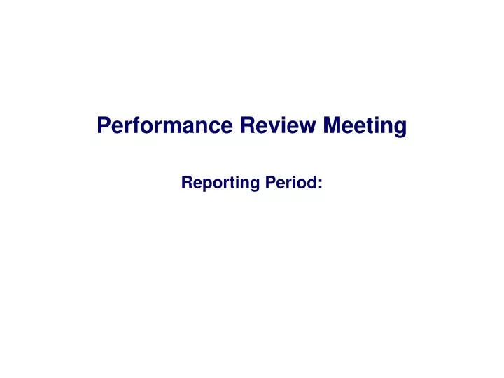performance review meeting reporting period
