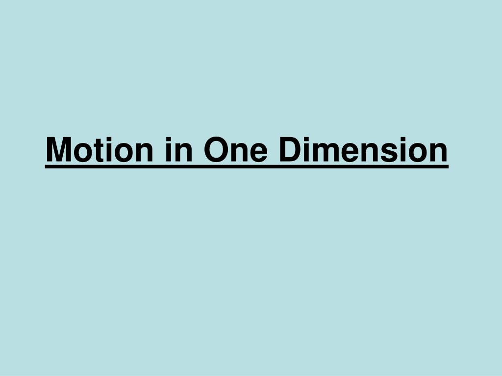 PPT - Motion in One Dimension PowerPoint Presentation, free download ...