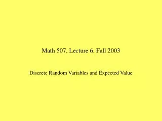 Math 507, Lecture 6, Fall 2003