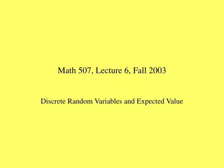 math 507 lecture 6 fall 2003