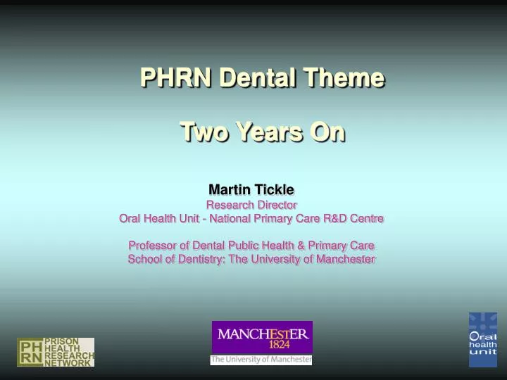phrn dental theme two years on