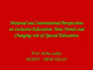 National and International Perspectives on Inclusive Education: New Trends and Changing role of Special Education .