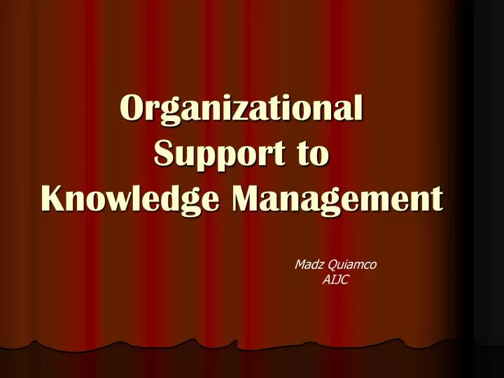 organizational support to knowledge management