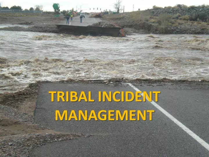 tribal incident management