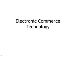 Electronic Commerce Technology