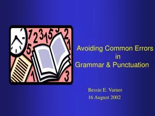 Avoiding Common Errors in Grammar &amp; Punctuation