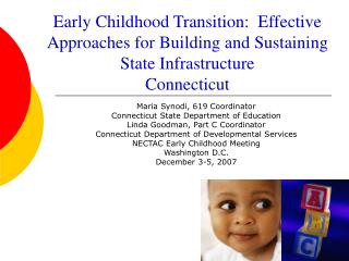 Early Childhood Transition: Effective Approaches for Building and Sustaining State Infrastructure Connecticut