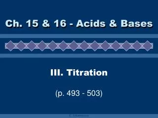 III. Titration (p. 493 - 503)