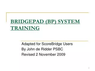 BRIDGEPAD (BP) SYSTEM TRAINING