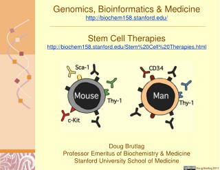 Genomics , Bioinformatics &amp; Medicine http://biochem158.stanford.edu/