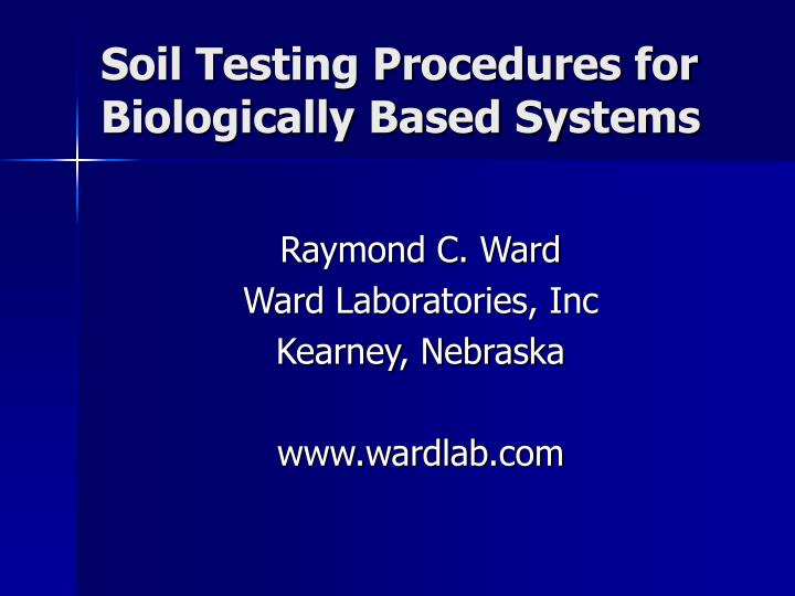 soil testing procedures for biologically based systems