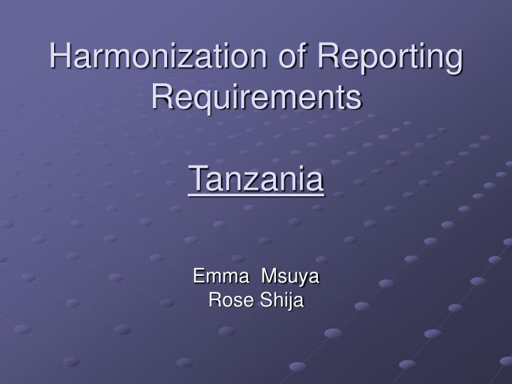 harmonization of reporting requirements tanzania