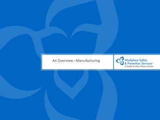 An Overview –Manufacturing