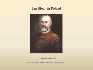 Jan Bloch in Poland