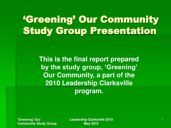 greening our community study group presentation
