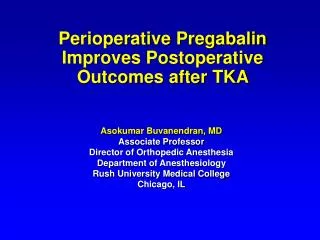 Perioperative Pregabalin Improves Postoperative Outcomes after TKA