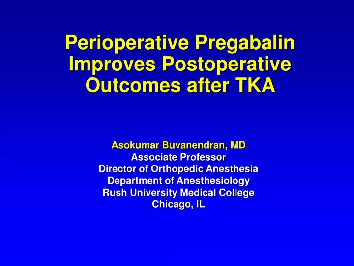 perioperative pregabalin improves postoperative outcomes after tka