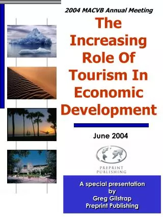 2004 MACVB Annual Meeting The Increasing Role Of Tourism In Economic Development