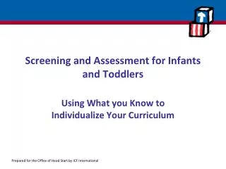 Screening and Assessment for Infants and Toddlers