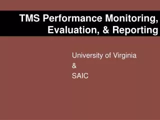 TMS Performance Monitoring, Evaluation, &amp; Reporting