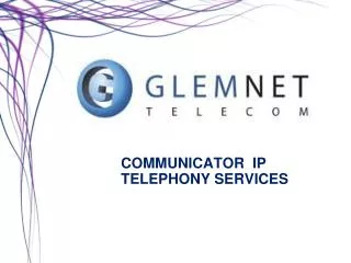 COMMUNICATOR IP TELEPHONY SERVICES