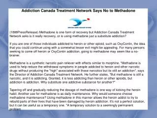 Addiction Canada Treatment Network Says No to Methadone