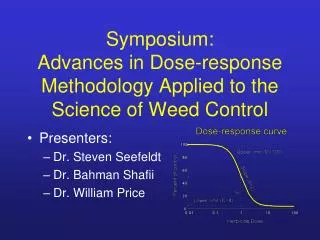 Symposium: Advances in Dose-response Methodology Applied to the Science of Weed Control