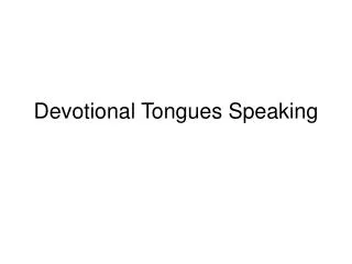 Devotional Tongues Speaking