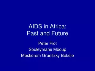 AIDS in Africa: Past and Future